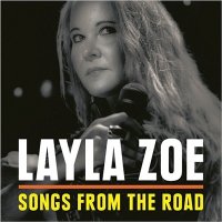 Layla Zoe - Songs From The Road (2017)  Lossless
