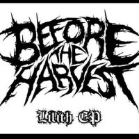 Before The Harvest - Lilith (2013)