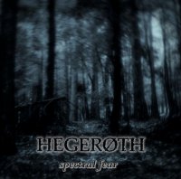 Hegeroth - Spectral Fear (2012)