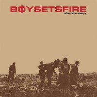 Boysetsfire - After The Eulogy [2001 Re-Issued] (2000)