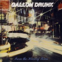 Gallon Drunk - From The Heart Of Town (1993)