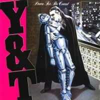 Y&T - Down For The Count (1985)