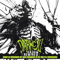Darkc3ll - Rewired : Verses Of Destruction And Other Atrocities In The Mind Of A Freakenstein (2016)