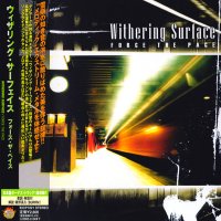 Withering Surface - Force The Pace (Japanese Ed.) (2004)