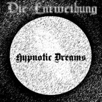 Die Entweihung - Hypnotic Dreams (2008)