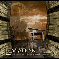 Leviathan - At Long Last, Progress Stopped To Follow (2011)