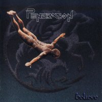 Pendragon - Believe (2005)