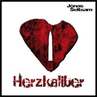 Jonas Seltsam - Herzkaliber (2011)