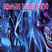 Iron Maiden - Rainmaker (7 Tracks Japanese Version) (2004)