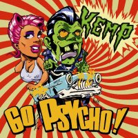 Kemp - Go Psycho (2015)