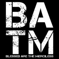 Blessed Are The Merciless - Blessed Are The Merciless (2014)