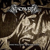 Kadavrik - Wine Will Turn To Blood Again (2009)