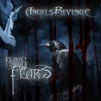 Angels Revenge - Blood Sweat And Fears (2015)