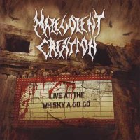 Malevolent Creation - Live at the Whisky a Go Go [Live] (2008)