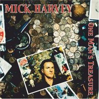 Mick Harvey - One Man\'s Treasure (2005)