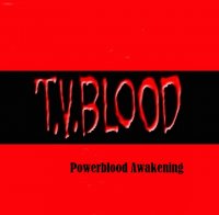 T.V.BLOOD - Powerblood Awakening (2001)