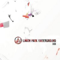 Linkin Park - LP Underground 13 (2013)  Lossless