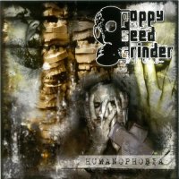 Poppy Seed Grinder - Humanophobia (2008)  Lossless