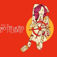 Mothership - Board The Mothership (2014)