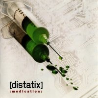 Distatix - Medication (2008)