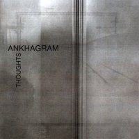 Ankhagram - Thoughts (2012)