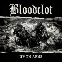 Bloodclot - Up in Arms (2017)