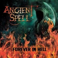 Ancient Spell - Forever In Hell (2015)