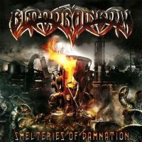 Blood Rainbow - Smelteries Of Damnation (2005)