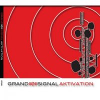GRAND ((Ø)) SIGNAL - Aktivation (2016)