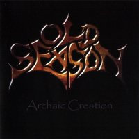 Old Season - Archaic Creation (2009)