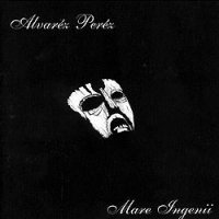 Alvarez Perez - Mare Ingenii (1999)