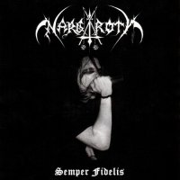 Nargaroth - Semper Fidelis (2007)