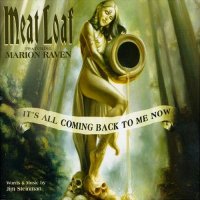 Meat Loaf - It`s All Coming Back To Me Now (2006)