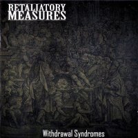 Retaliatory Measures - Withdrawal Syndromes (2012)  Lossless