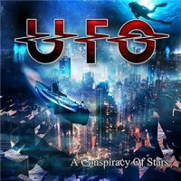 UFO - A Conspiracy Of Stars [Limited Edition] (2015)