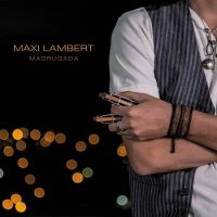 Maxi Lambert - Madrugada (2017)