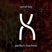 Spiral Key - Perfect Machine (2013)
