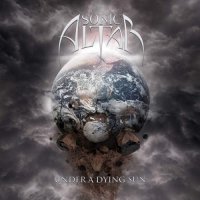 Sonic Altar - Under A Dying Sun (2014)