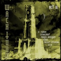 V/A - Wachturm Act III (2011)