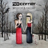 No:Carrier - Wisdom & Failure (2014)