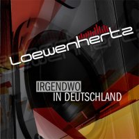 Loewenhertz - Irgendwo In Deutschland (2014)