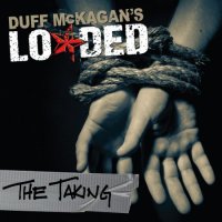 Duff McKagan's Loaded - The Taking (2011)
