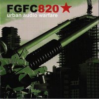 FGFC820 - Urban Audio Warfare (2006)