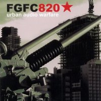 FGFC820 - Urban Audio Warfare (2006)
