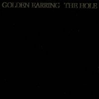 Golden Earring - The Hole (1986)