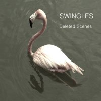 Swingles - Deleted Scenes (Limited Edition) (2CD) (2015)