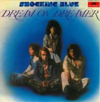 Shocking Blue - Dream On Dreamer (1973)