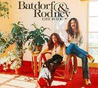 Batdorf & Rodney - Life Is You (Remaster 2000) (1975)  Lossless