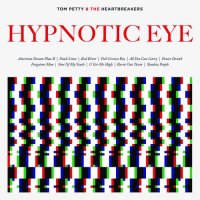 Tom Petty & The Heartbreakers - Hypnotic Eye (2014)