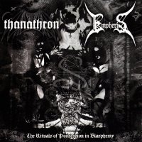 Thanathron / Empheris - The Rituals Of Possession In Blasphemy  (Split) (2006)